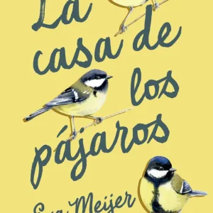 La casa de los pájaros Meijer, Eva 2025