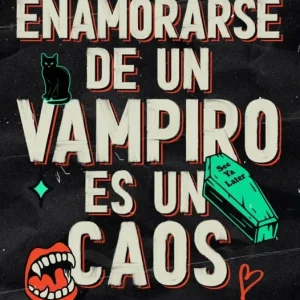 Enamorarse de un vampiro es un caos Aura Hayes 2026