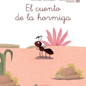 EL CUENTO DE LA HORMIGA Bassa, Ramóm;Aguilar, Sandra 2019