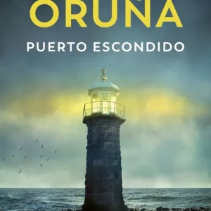 Puerto escondido (Los libros del Puerto Escondido) Oruña, María 2025