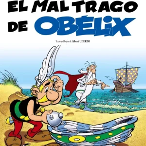 EL MAL TRAGO DE OBÉLIX Uderzo, Albert 2017