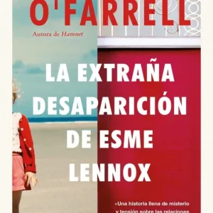 La extraña desaparición de Esme Lennox O'Farrell, Maggie 2024