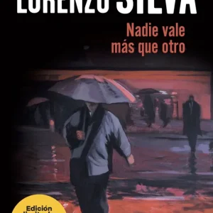 Nadie vale más que otro LORENZO SILVA 2026