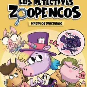 Aprende a leer con... Los Detectives Zoopencos 4. Magia de unicornio Benegas, Mar 2024