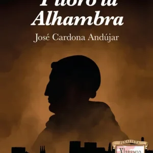 Y LLORÓ LA ALHAMBRA CARDONA ANDÚJAR,JOSÉ 2026