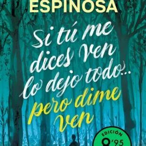 Si tú me dices ven lo dejo todo... pero dime ven (edición limitada) Espinosa, Albert 2026