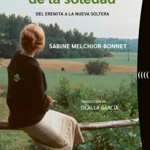 Una historia de la soledad Melchior-Bonnet, Sabine 2025