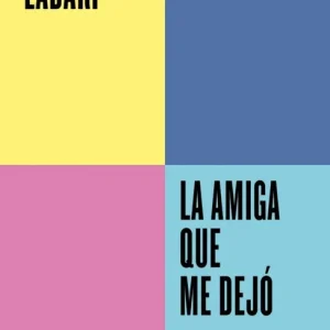 LA AMIGA QUE ME DEJO SERIE ENDEBATE NURIA LABARI 2025