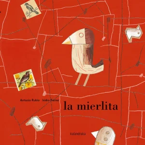 LA MIERLITA Rubio, Antonio;Ferrer, Isidro 2018