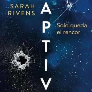 Captive: Solo queda el rencor Sarah Rivens 2026