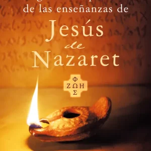 LA SABIDURÍA Y EL SIGNIFICADO PROFUNDO DE LAS ENSEÑANZAS DE JESÚS DE NAZARET Carrillo, Emilio 2024
