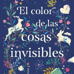 El color de las cosas invisibles Longarela, Andrea 2025