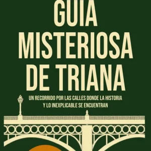 Guia misteriosa de Triana 2026