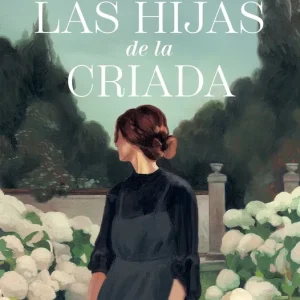 Las hijas de la criada Sonsoles Ónega 2026