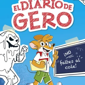 DIARIO DE GERO 1, EL. ¡NO FALTES AL COLE! STILTON, GERONIMO 2024