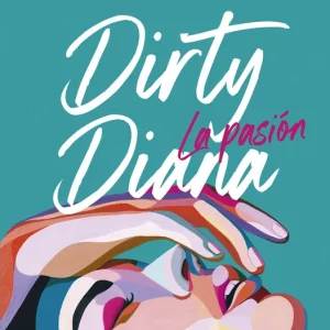 Dirty Diana. La pasión Jen Besser 2026