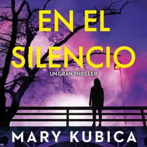 Grita en el silencio Mary Kubica 2026