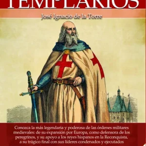 Breve historia del los templarios De la Torre Rodríguez, José Ignacio 2021