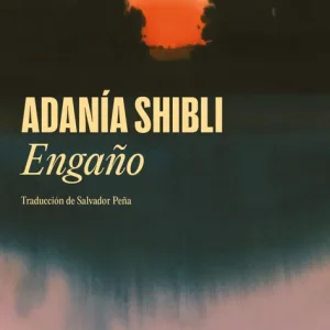 Engaño Adania Shibli 2026
