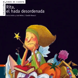 Rita, el hada desordenada Antón Blanco, Rocío, -Núñez Madrid, Dolores 2005