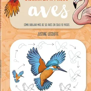 DIBUJAR AVES EN 10 PASOS JUSTINE LECOUFFE 2026