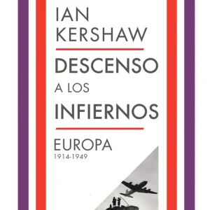 Descenso a los infiernos Ian Kershaw 2026