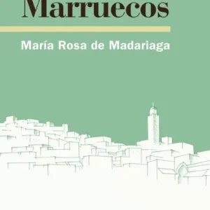 Historia de Marruecos María Rosa de Madariaga 2026