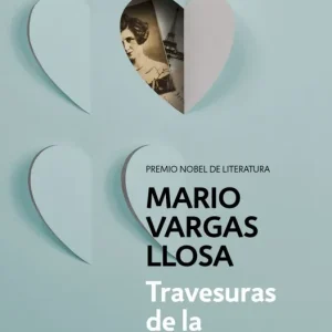 Travesuras de la niña mala Vargas Llosa, Mario 2015