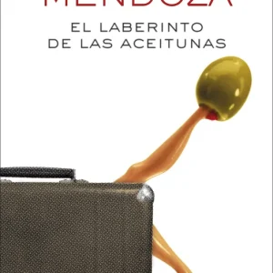 El laberinto de las aceitunas Mendoza, Eduardo 2022