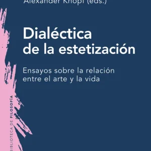 Dialectica de la estetizacion 2026