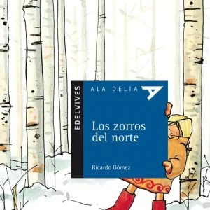 Los zorros del norte Gómez Gil, Ricardo 2005