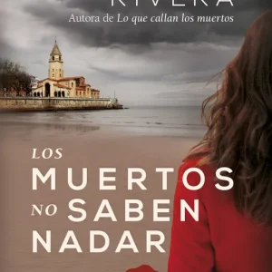 Los muertos no saben nadar Rivera, Ana Lena 2022