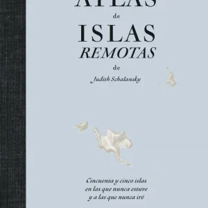 Atlas de islas remotas (ed. actualizada) Judith Schalansky 2026
