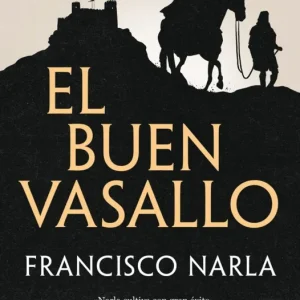 El buen vasallo Narla, Francisco 2025
