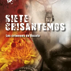 Siete Crisantemos Rodríguez Garrido, Carlos 2017