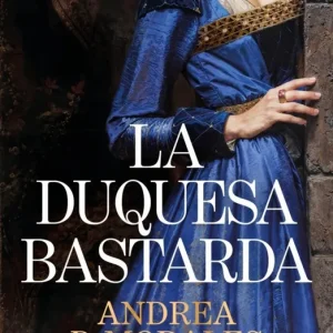 La duquesa bastarda D.Morales, Andrea 2026