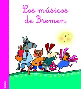 Los músicos de Bremen Grimm, Jacobo;Grimm, Guillermo