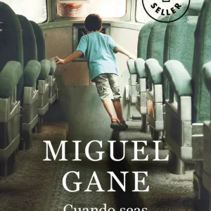 Cuando seas mayor Gane, Miguel 2021