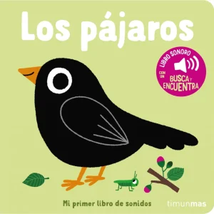 Los pájaros. Mi primer libro de sonidos Billet, Marion 2023