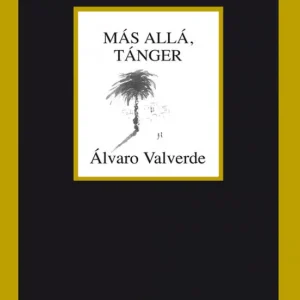 Más allá, Tánger Valverde, Álvaro 2014
