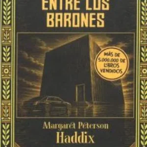 ENTRE LOS BARONES PETERSON HADDIX, MARGARET 2026