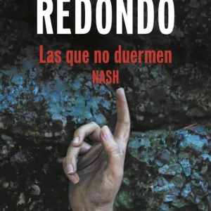 Las que no duermen NASH Dolores Redondo 2026