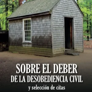 Sobre el deber de la desobediencia civil y selección de citas Thoreau, Henry David 2026