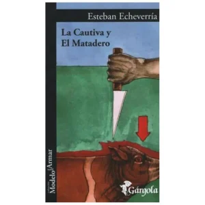 Cautiva y el matadero, La Echeverría, Esteban
