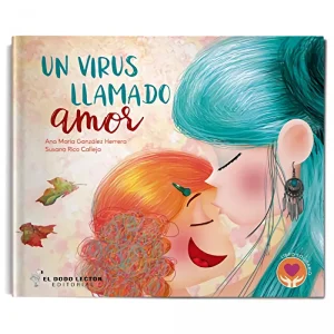 Un virus llamado amor González Herrera, Ana María 2020