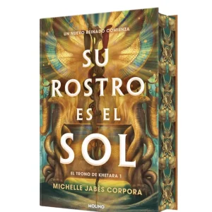 SU ROSTRO ES EL SOL (EL TRONO DE KHETARA 1) MICHELLE JABES CORPORA 2025