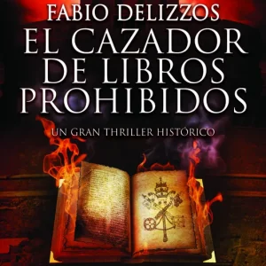 El cazador de libros prohibidos Delizzos, Fabio 2024