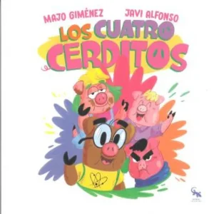 LOS CUATRO CERDITOS JAVIER ALFONSO CAYON/ MARIA JOSEP GIMENEZ MARTINEZ 2025