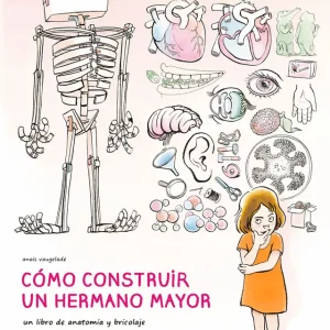 CÓMO CONSTRUIR UN HERMANO MAYOR Vaugelade, Anaïs 2018