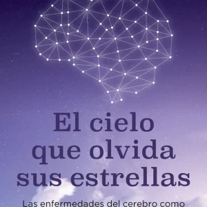 El cielo que olvida sus estrellas Martínez-Horta, Saul 2025